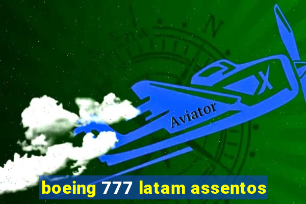 boeing 777 latam assentos